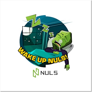 Wake Up NULS Posters and Art